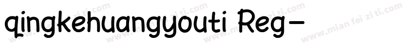qingkehuangyouti Reg字体转换